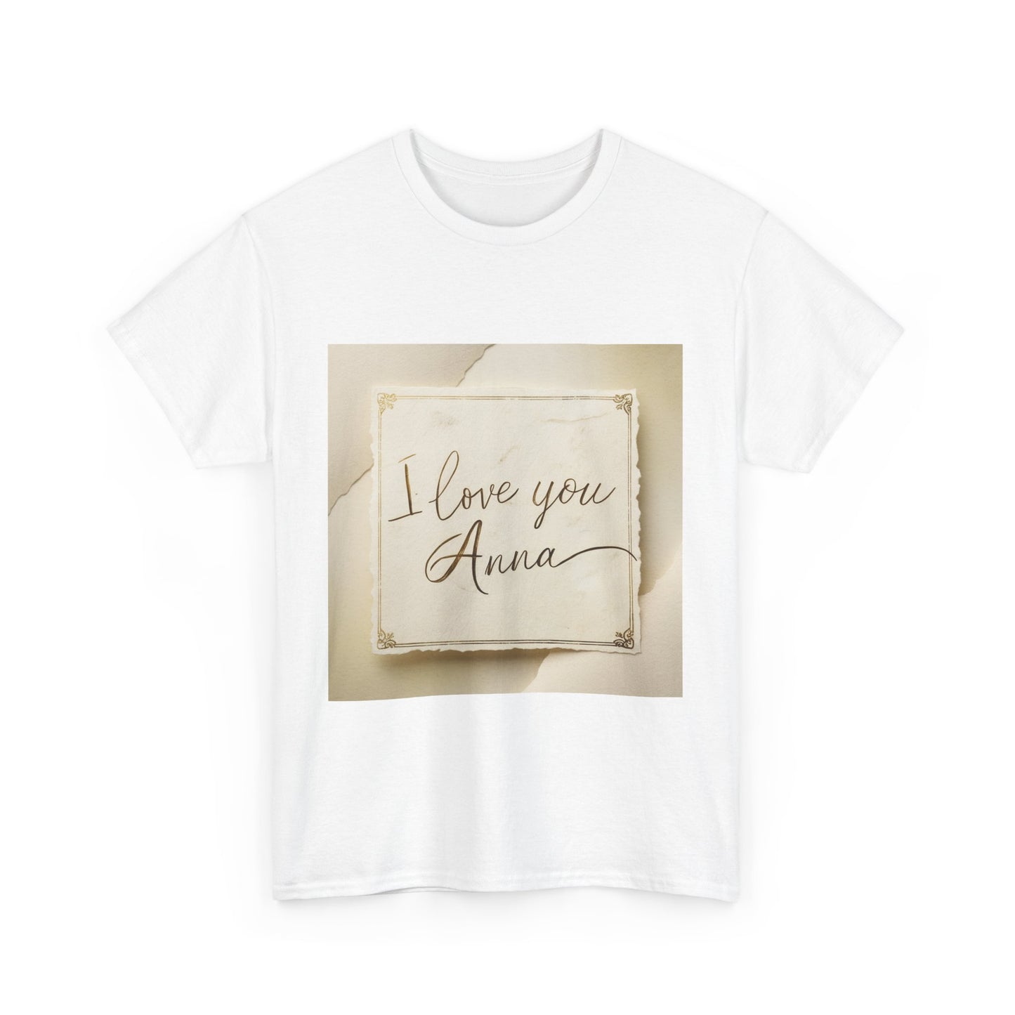 “Valentine special - Express Your Love - I Love You, Anna T-shirt”