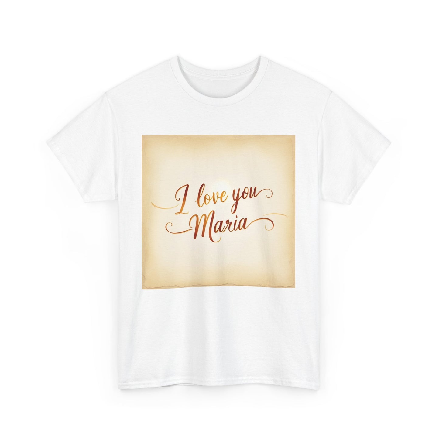 “Valentine special - Express Your Love - I Love You, Maria T-shirt”