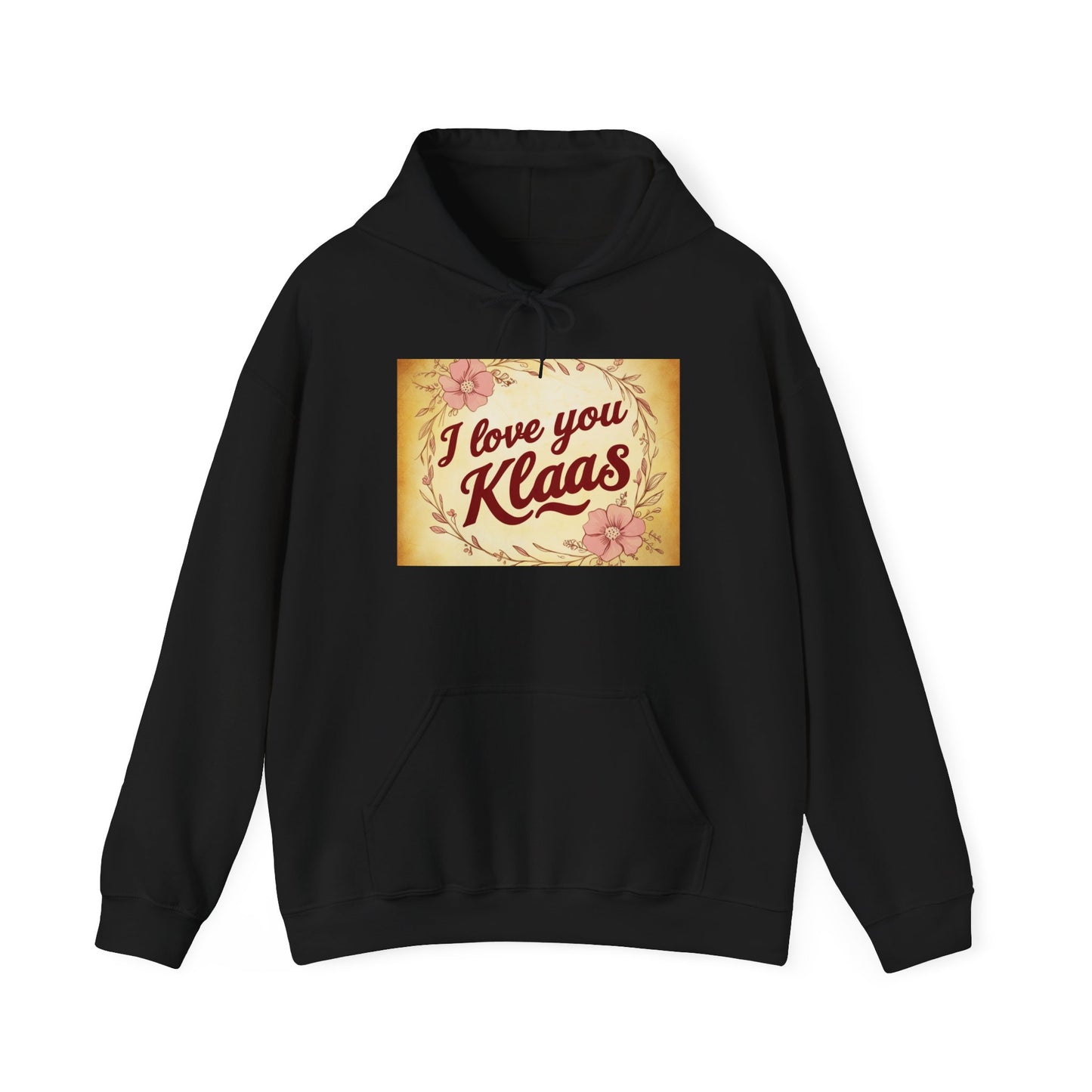 “Valentine special - Express Your Love - I Love You, Klaas Hooded Sweatshirt”