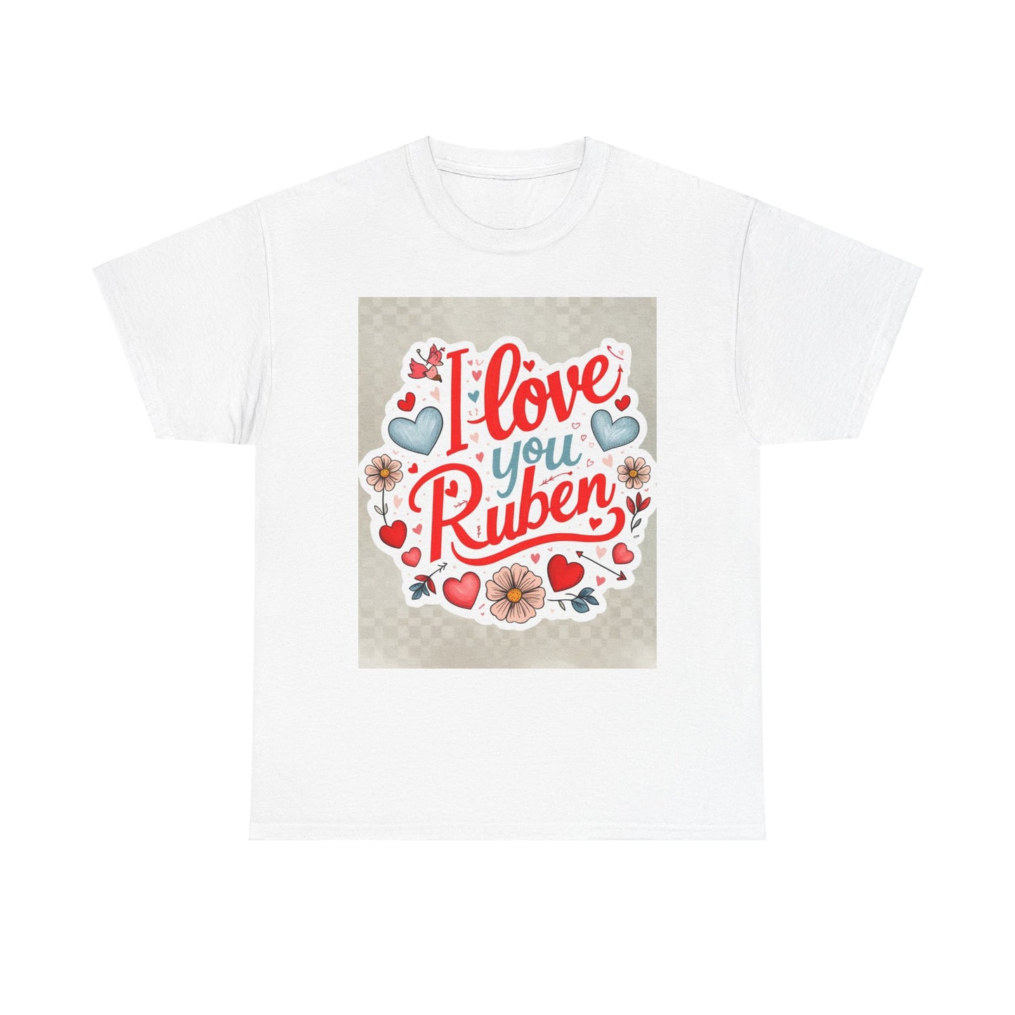 “Valentine special - Express Your Love - I Love You, Ruben T-shirt”