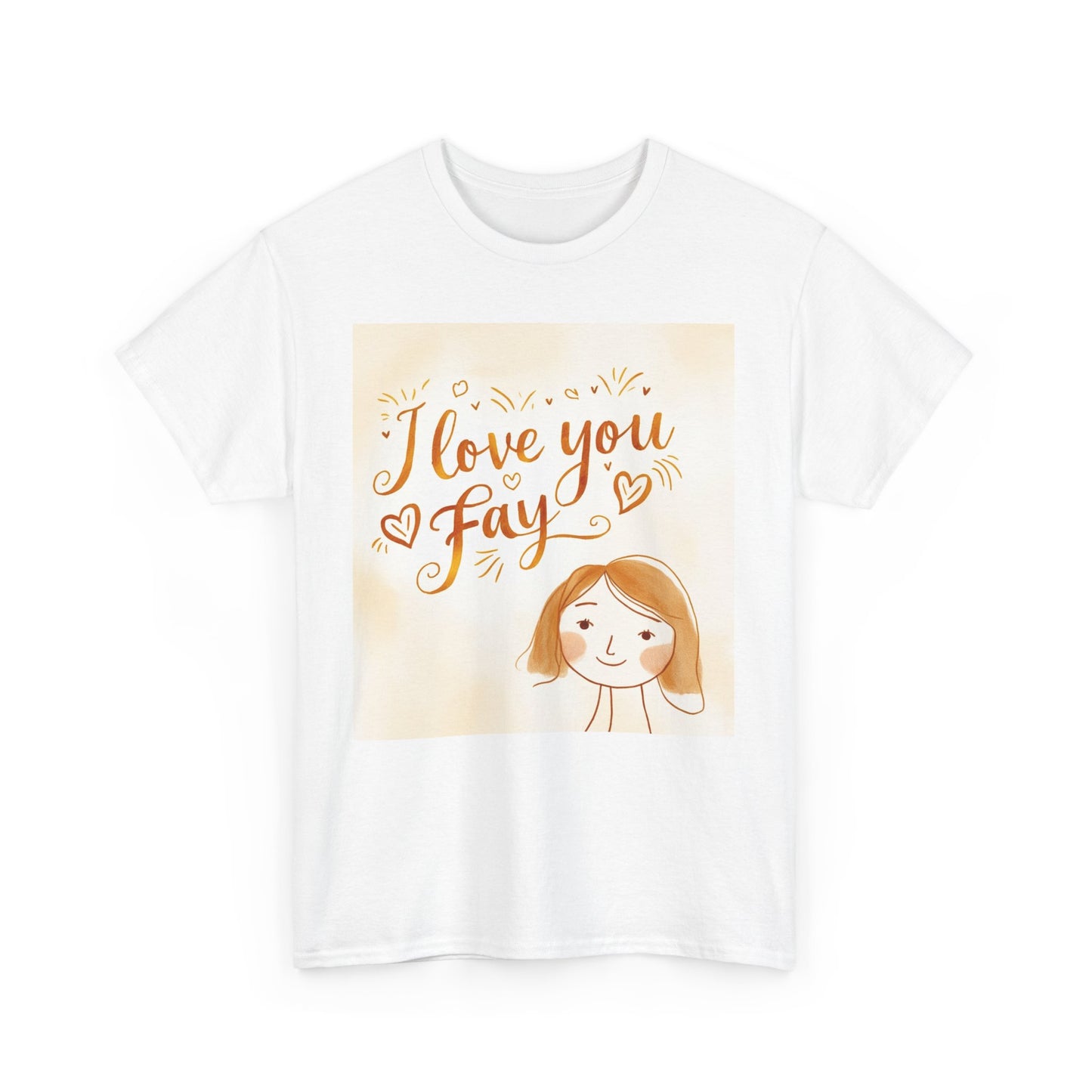 “Valentine special - Express Your Love - I Love You, Fay T-shirt”