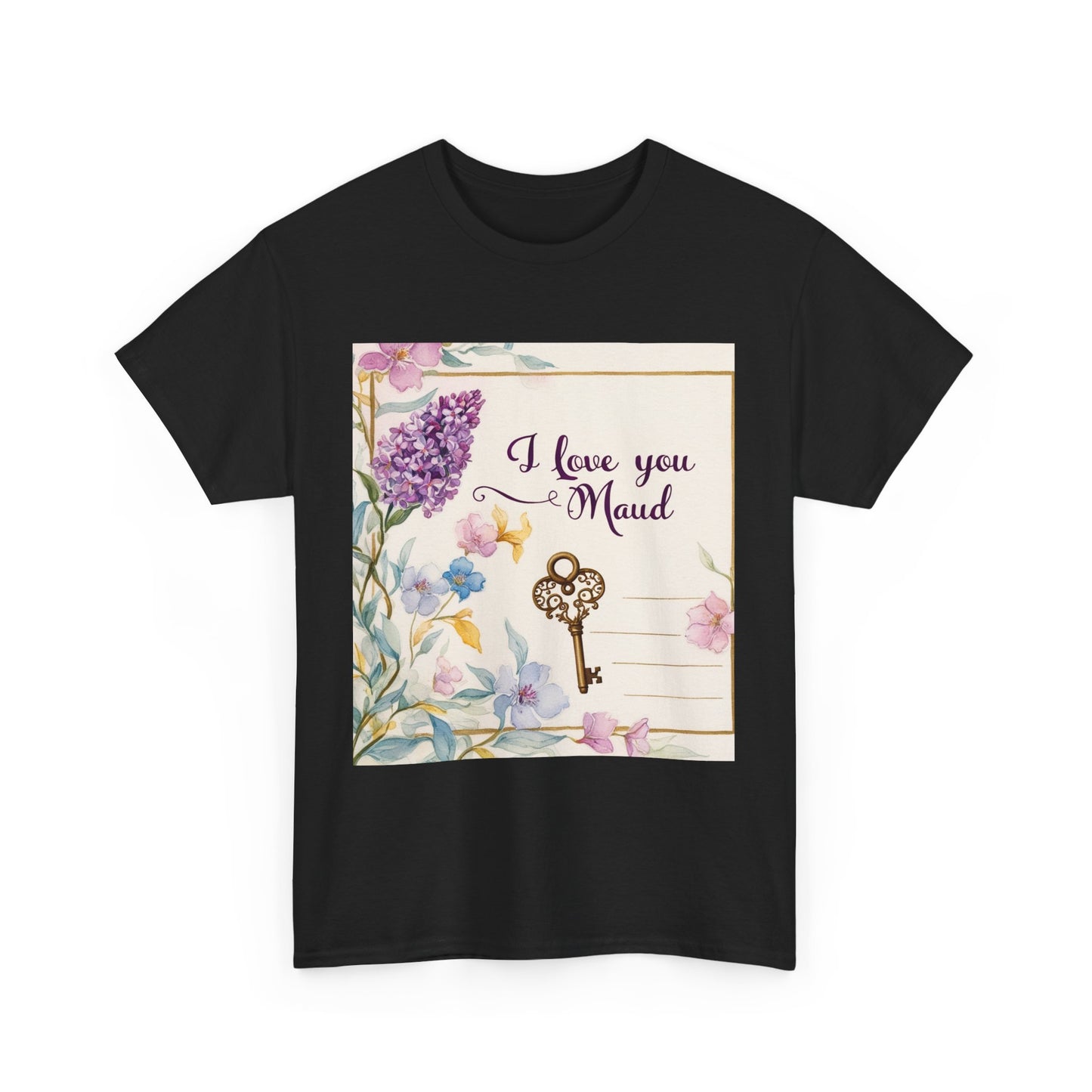 “Valentine special - Express Your Love - I Love You, Maud T-shirt”