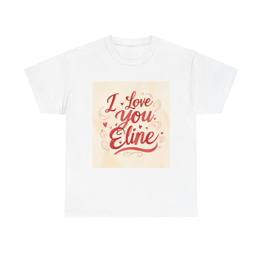 “Valentine special - Express Your Love - I Love You, Eline T-shirt”