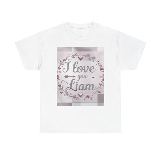 “Valentine special - Express Your Love - I Love You, Liam T-shirt”