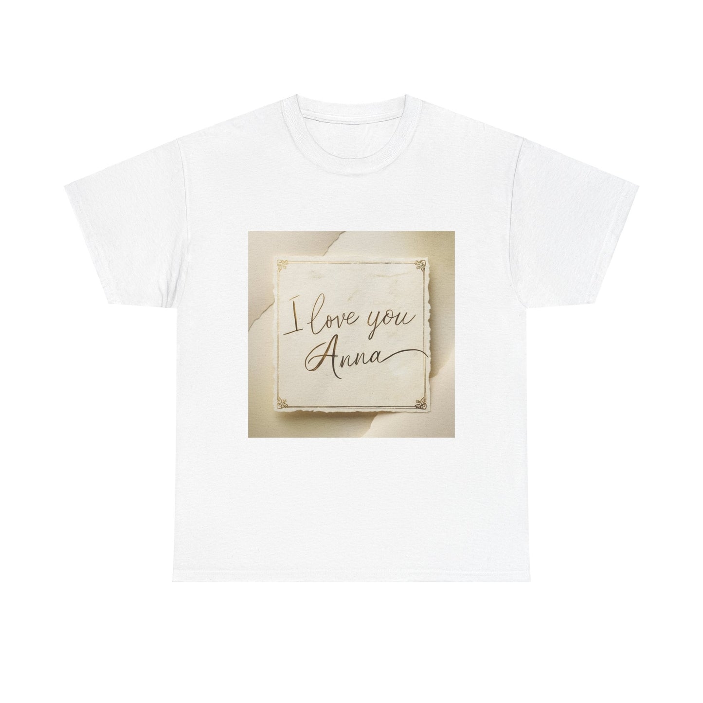 “Valentine special - Express Your Love - I Love You, Anna T-shirt”