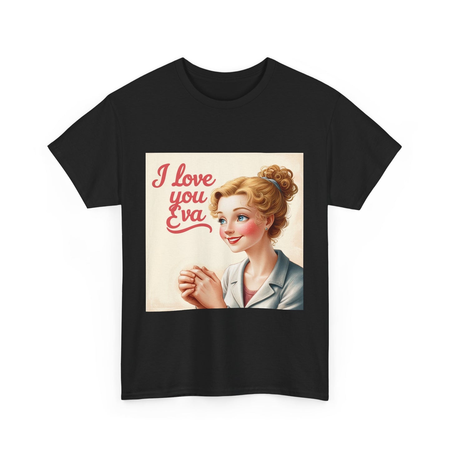 “Valentine special - Express Your Love - I Love You, Eva T-shirt”