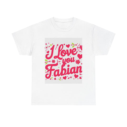 “Valentine special - Express Your Love - I Love You, Fabian T-shirt”