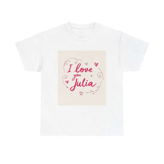 “Valentine special - Express Your Love - I Love You, Julia T-shirt”