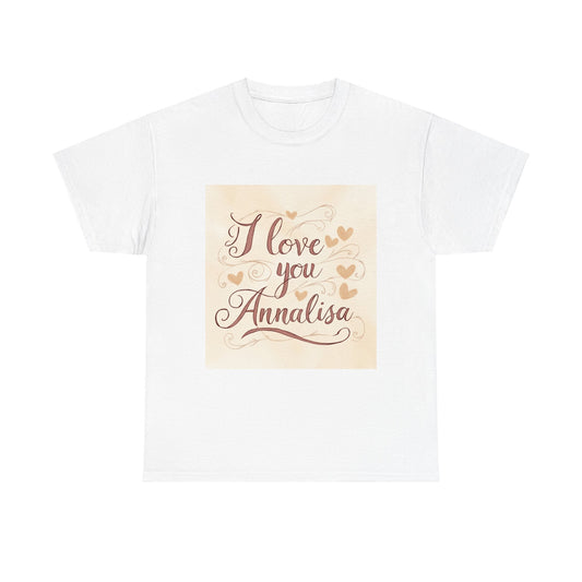 “Valentine special - Express Your Love - I Love You, Annalisa T-shirt”