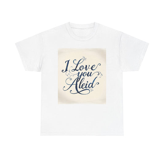 “Valentine special - Express Your Love - I Love You, Aleid T-shirt”