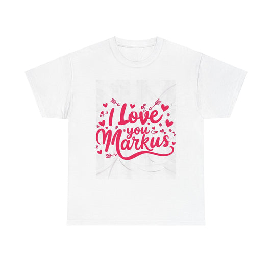 “Valentine special - Express Your Love - I Love You, Markus T-shirt”