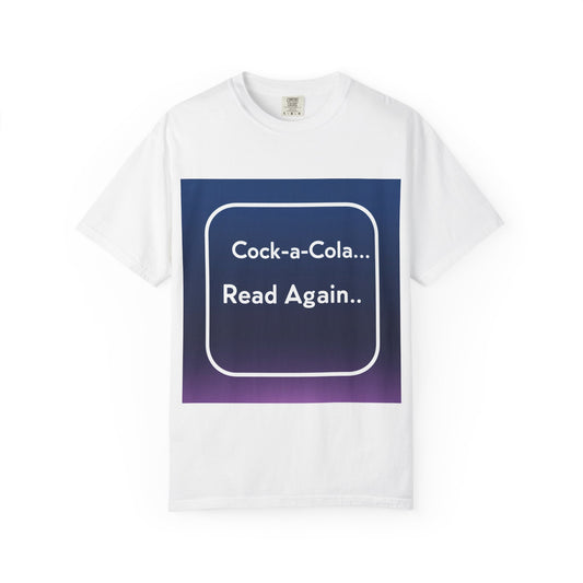 "Funny Cock-a-Cola... Read Again T-Shirt"