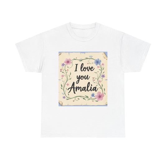 “Valentine special - Express Your Love - I Love You, Amalia T-shirt”