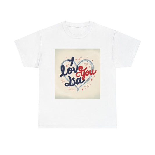 “Valentine special - Express Your Love - I Love You, Isa T-shirt”