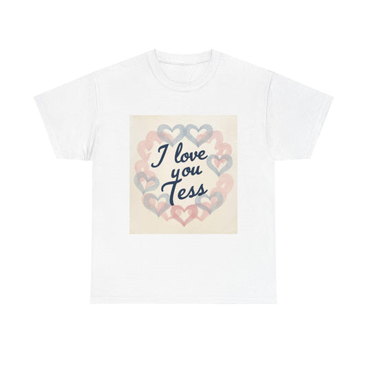 “Valentine special - Express Your Love - I Love You, Tess T-shirt”