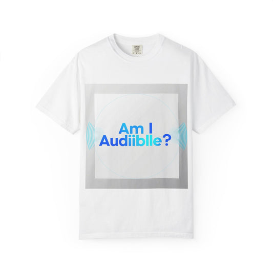 "Funny Am I audible? T-shirt"