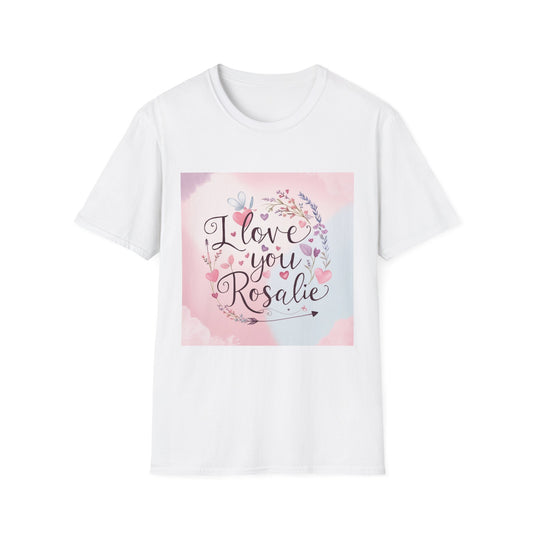 Valentine special - Express Your Love - I Love You, Rosalie T-shirt
