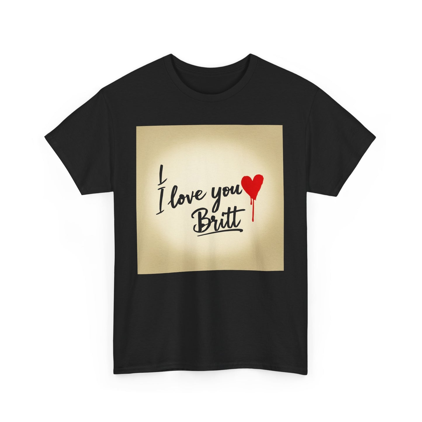 “Valentine special - Express Your Love - I Love You, Britt T-shirt”