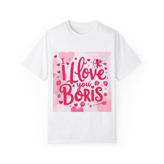 “Valentine special - Express Your Love - I Love You, Boris T-shirt”