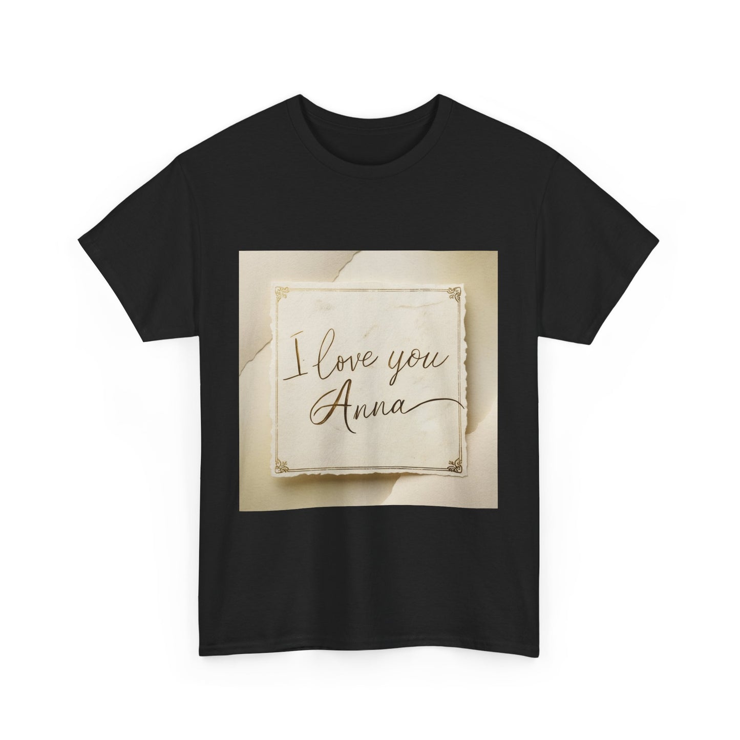“Valentine special - Express Your Love - I Love You, Anna T-shirt”