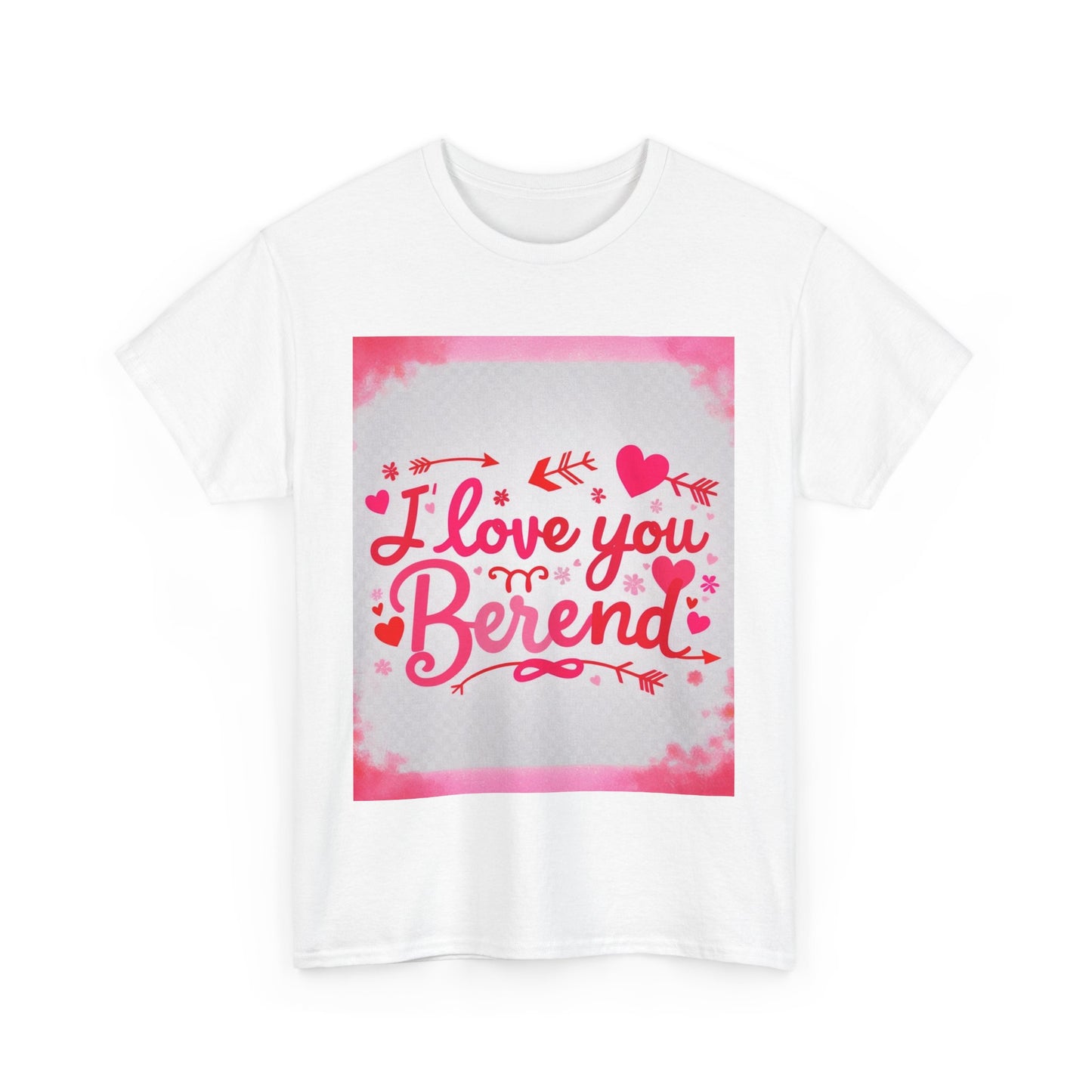 “Valentine special - Express Your Love - I Love You, Berend T-shirt”