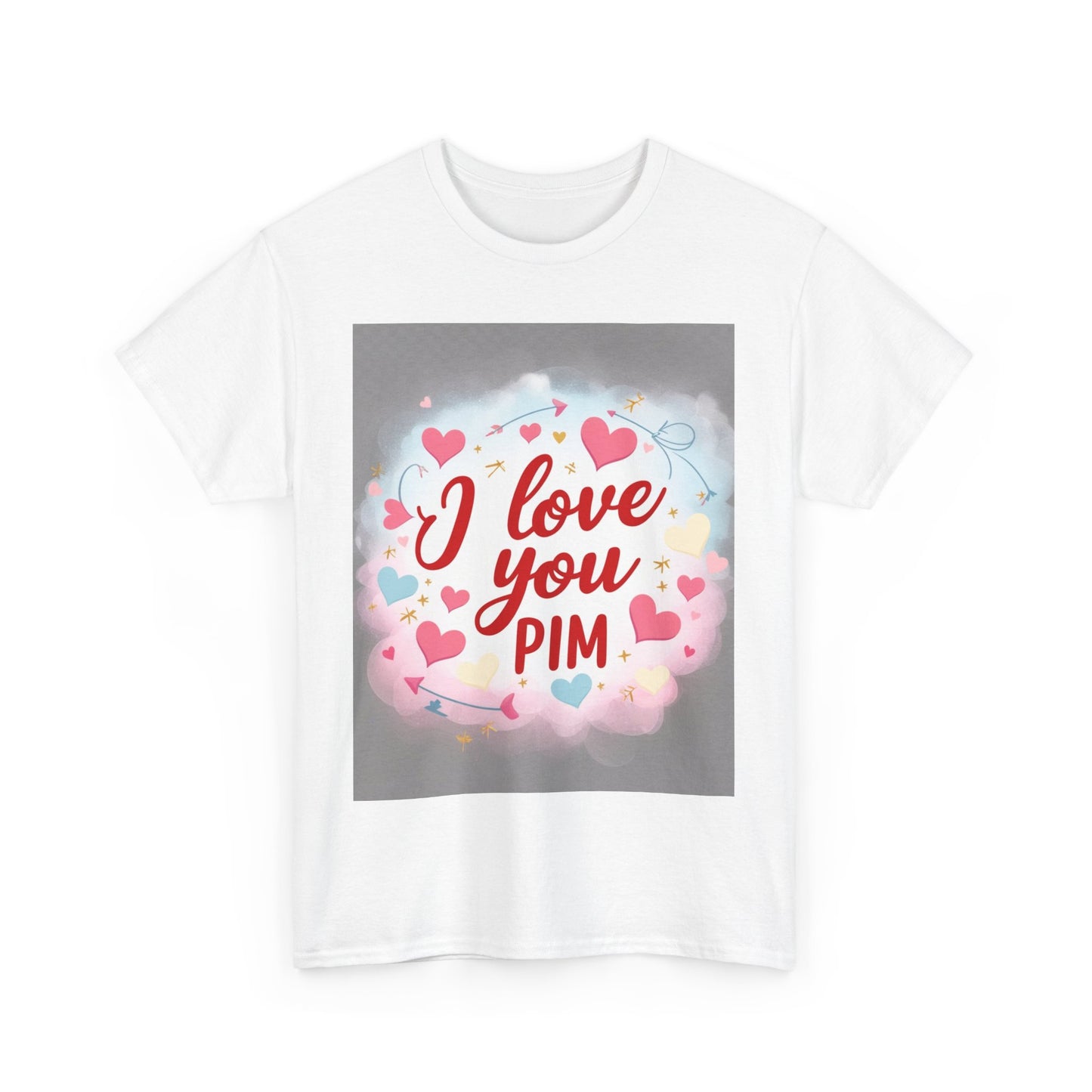 “Valentine special - Express Your Love - I Love You, Pim T-shirt”