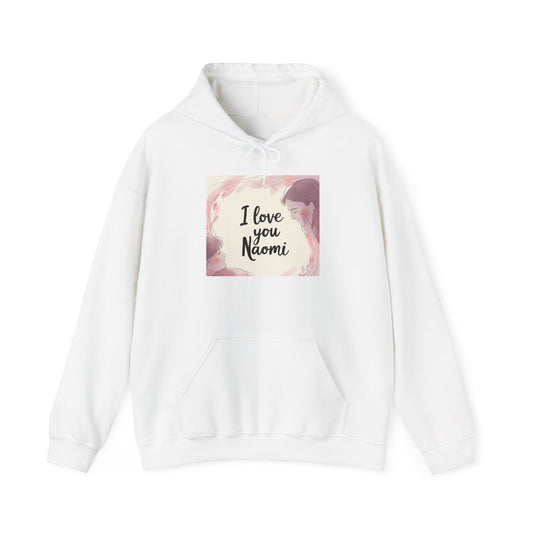 “Valentine special - Express Your Love - I Love You, Naomi Hooded Sweatshirt”