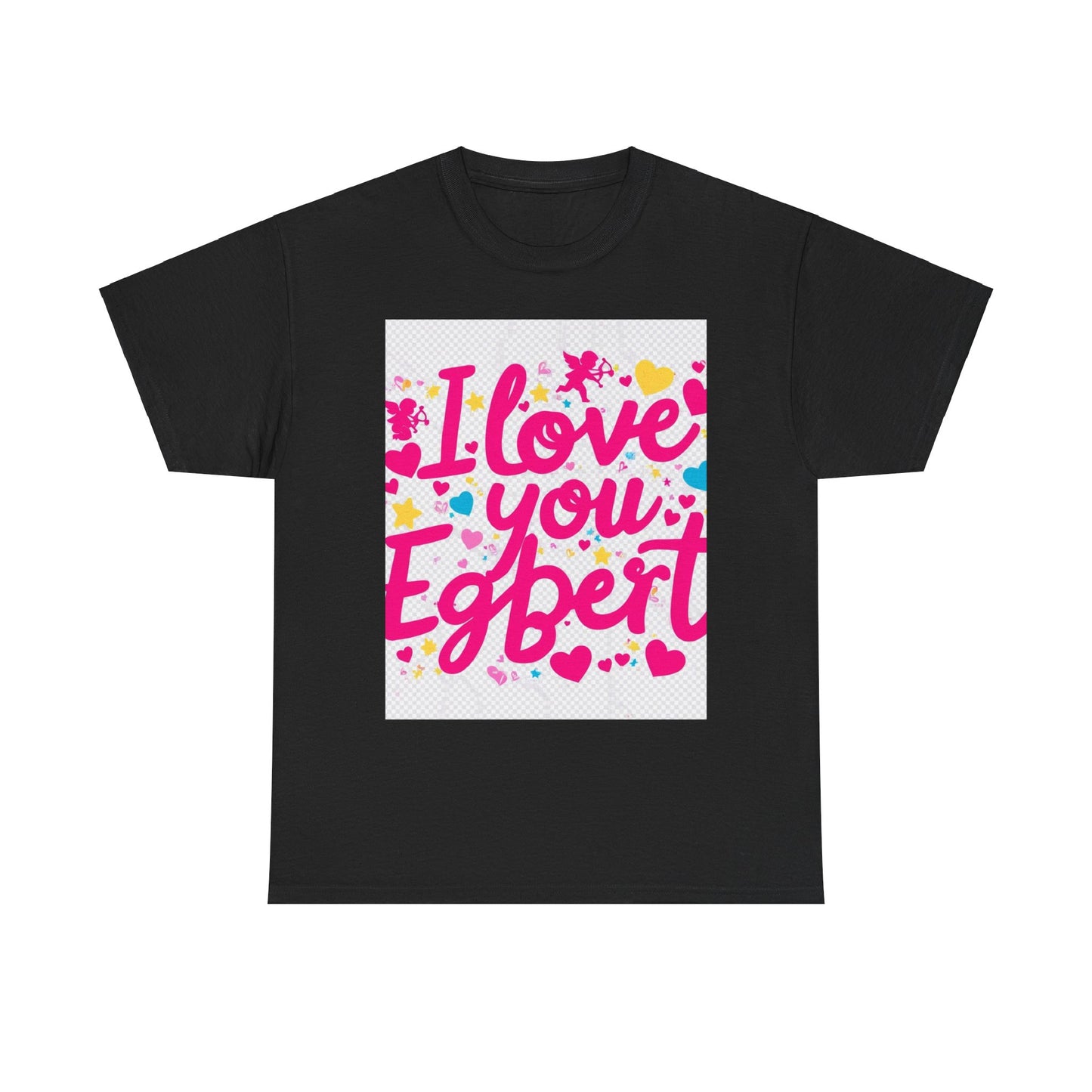 “Valentine special - Express Your Love - I Love You, Egbert T-shirt”