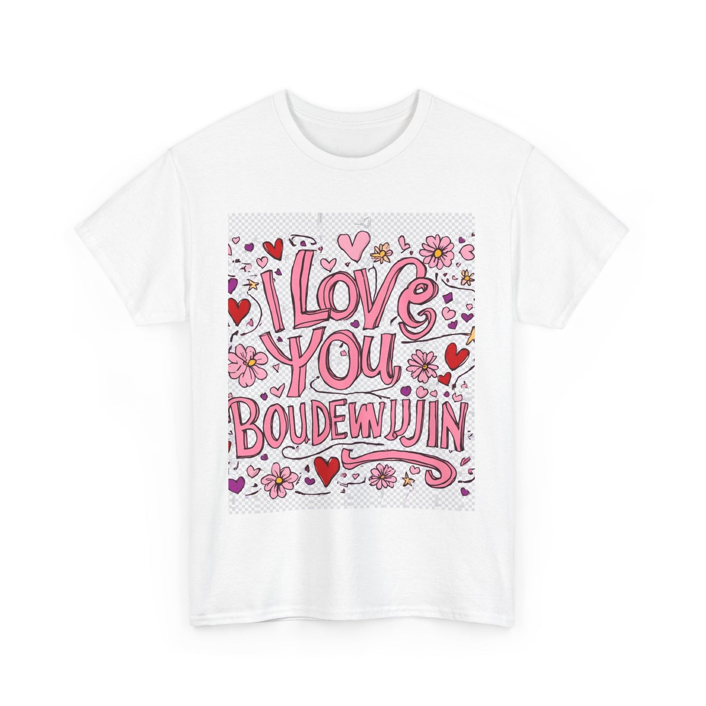 “Valentine special - Express Your Love - I Love You,  Boudewijin T-shirt”