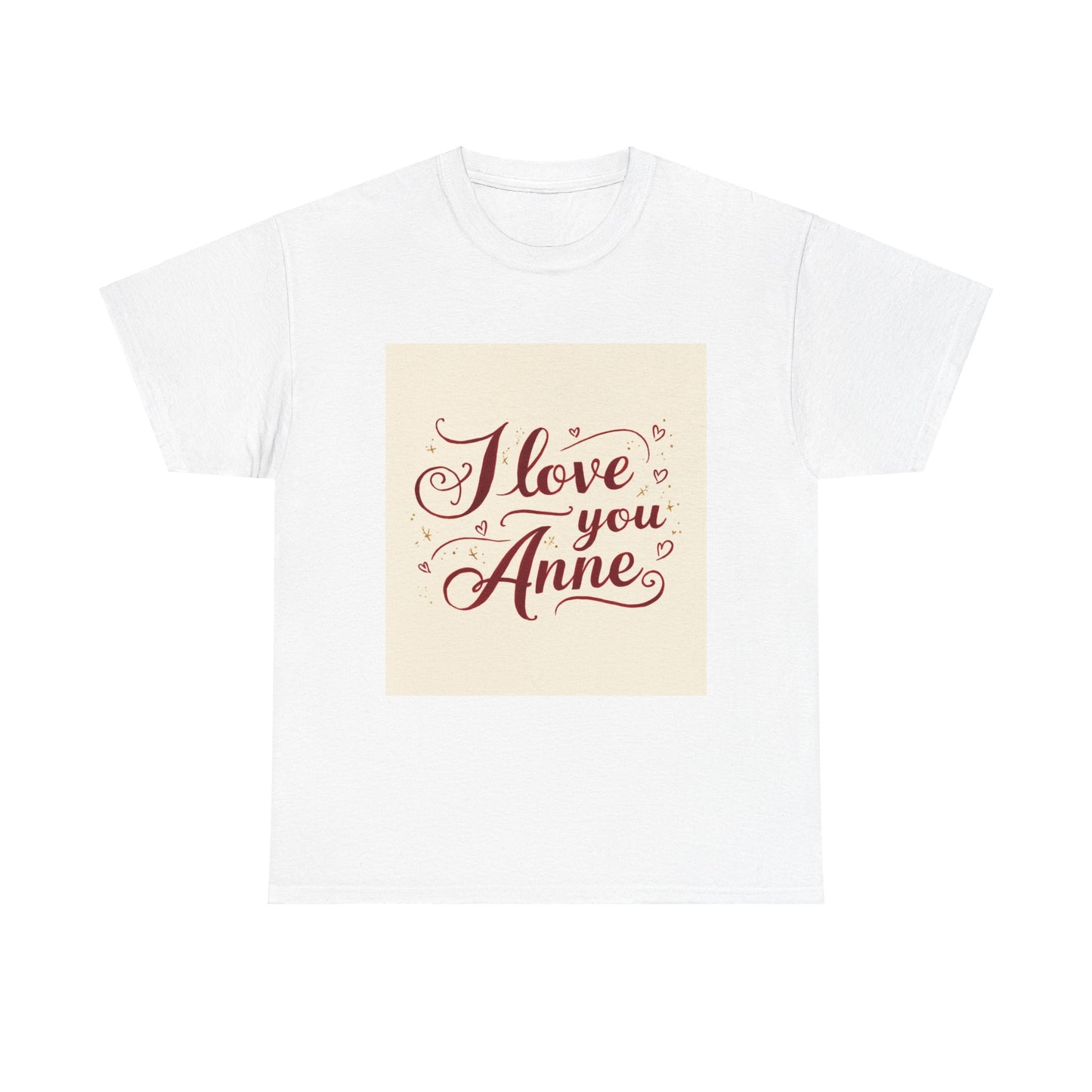 “Valentine special - Express Your Love - I Love You, Anne T-shirt”