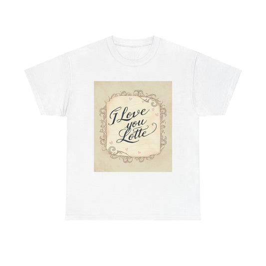 “Valentine special - Express Your Love - I Love You, Lotte T-shirt”