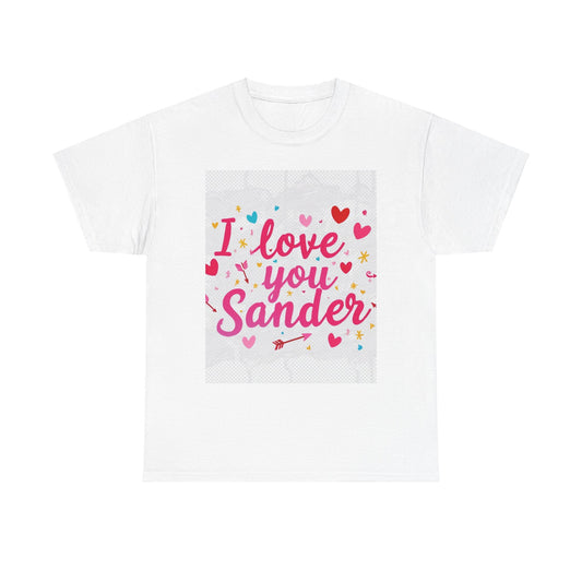 “Valentine special - Express Your Love - I Love You, Sander T-shirt”