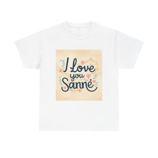 “Valentine special - Express Your Love - I Love You, Sanne T-shirt”