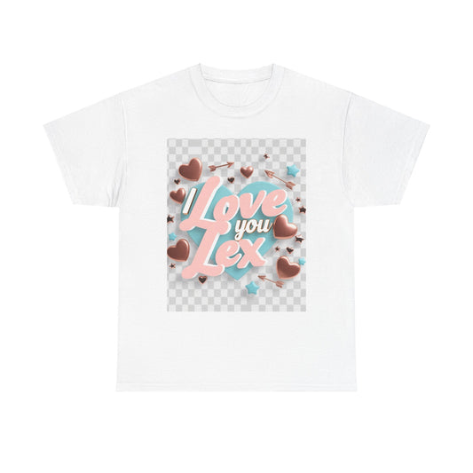 “Valentine special - Express Your Love - I Love You, Lex T-shirt”