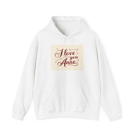“Valentine special - Express Your Love - I Love You, Anne Hooded Sweatshirt”