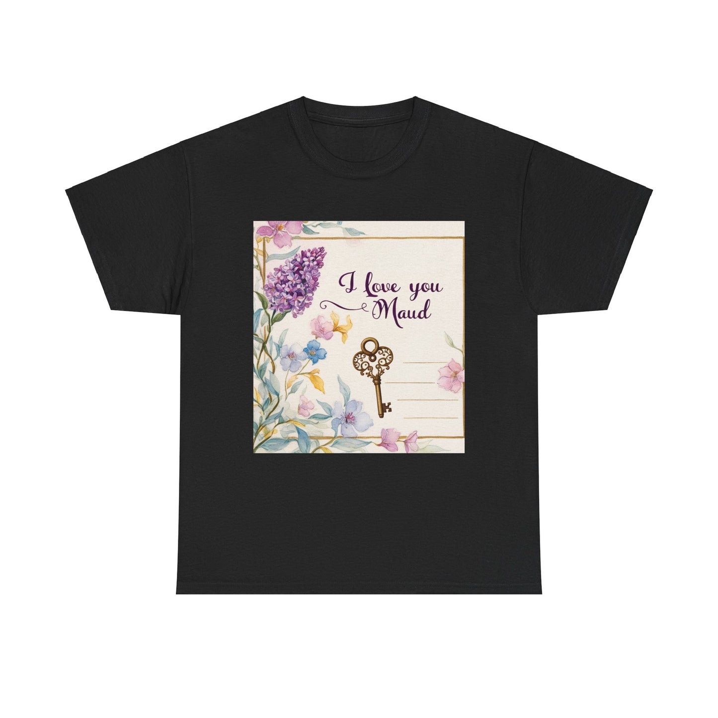 “Valentine special - Express Your Love - I Love You, Maud T-shirt”