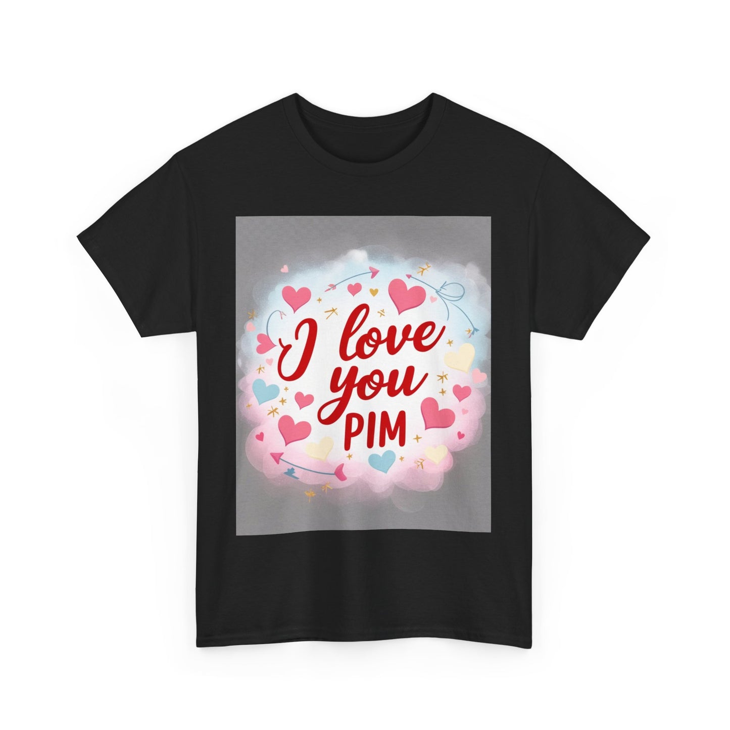 “Valentine special - Express Your Love - I Love You, Pim T-shirt”