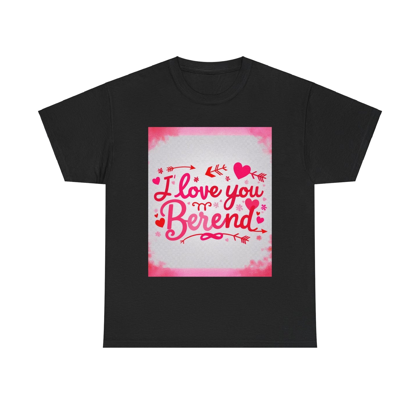 “Valentine special - Express Your Love - I Love You, Berend T-shirt”