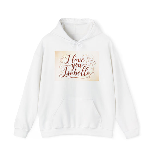 “Valentine special - Express Your Love - I Love You, Isabella Hooded Sweatshirt”
