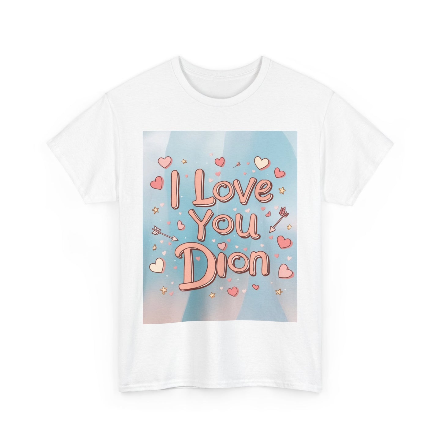 “Valentine special - Express Your Love - I Love You, Dion T-shirt”