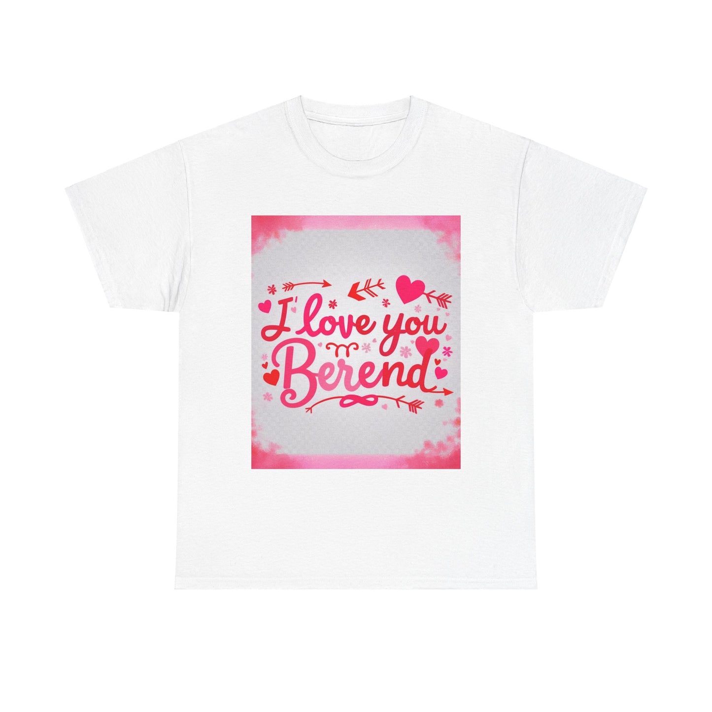 “Valentine special - Express Your Love - I Love You, Berend T-shirt”
