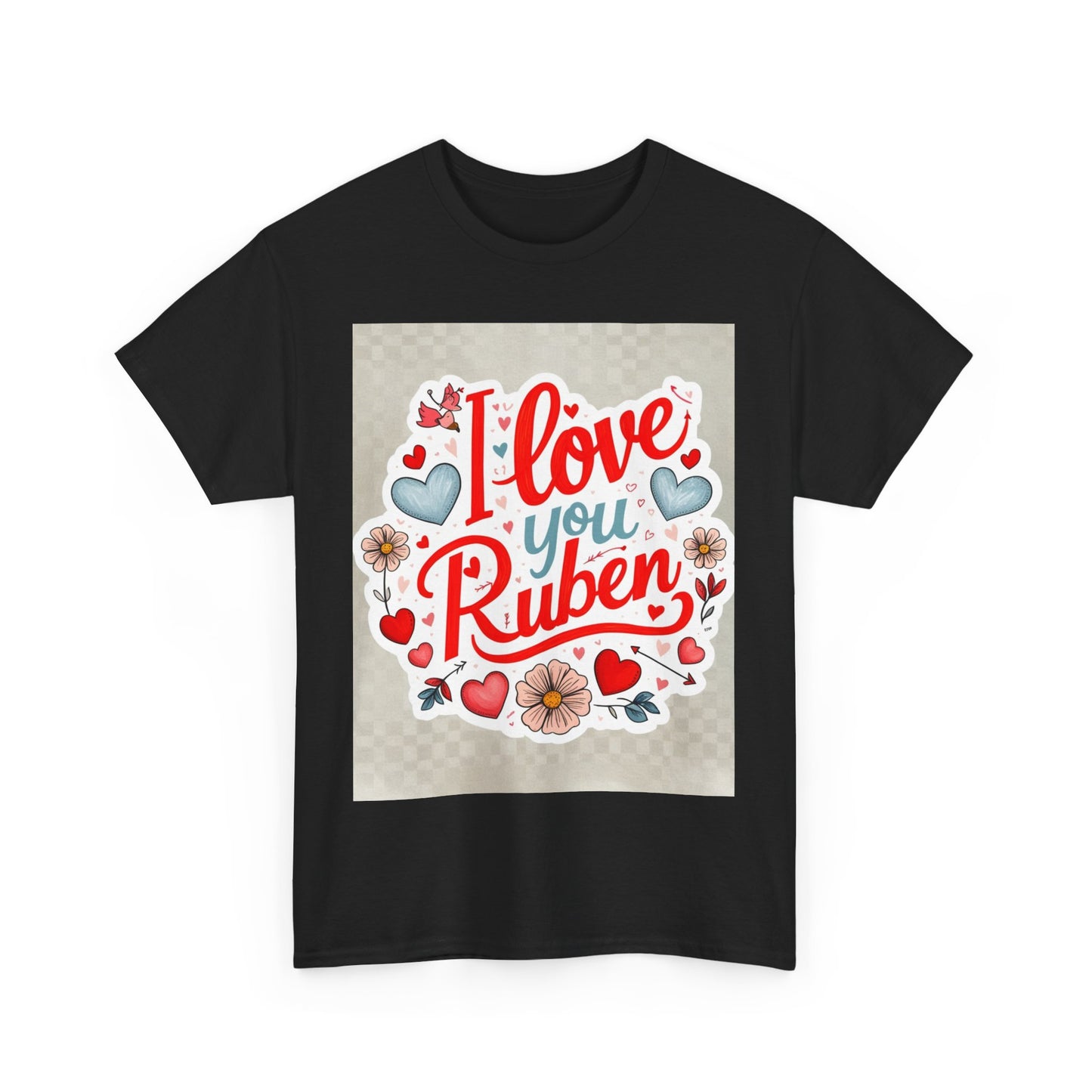“Valentine special - Express Your Love - I Love You, Ruben T-shirt”