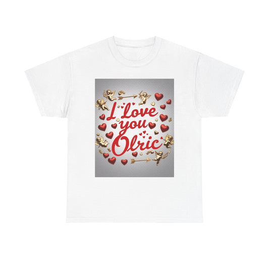“Valentine special - Express Your Love - I Love You, Olric T-shirt”