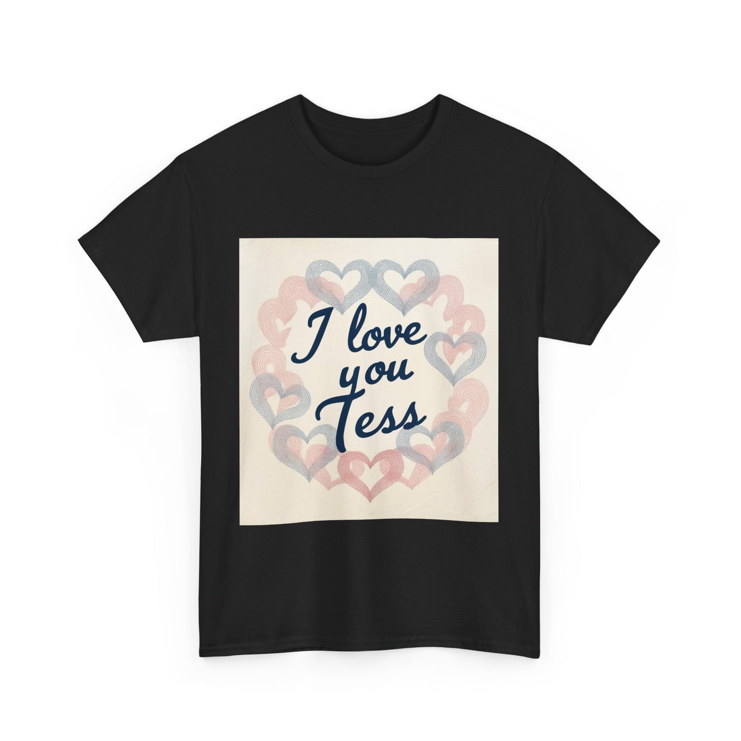 “Valentine special - Express Your Love - I Love You, Tess T-shirt”
