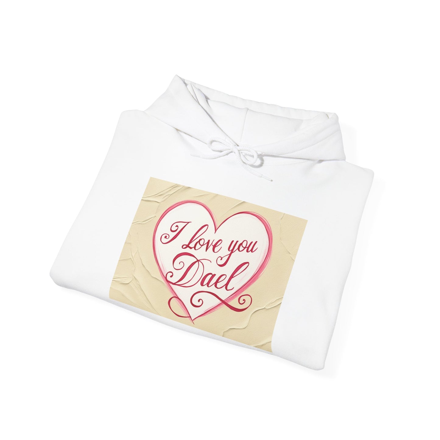 “Valentine special - Express Your Love - I Love You, Dael Hooded Sweatshirt”