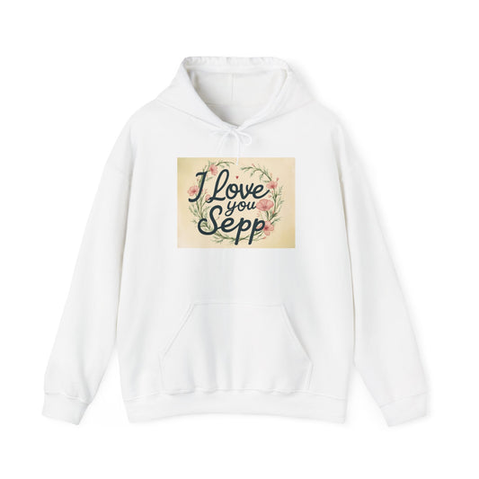“Valentine special - Express Your Love - I Love You, Sepp Hooded Sweatshirt”