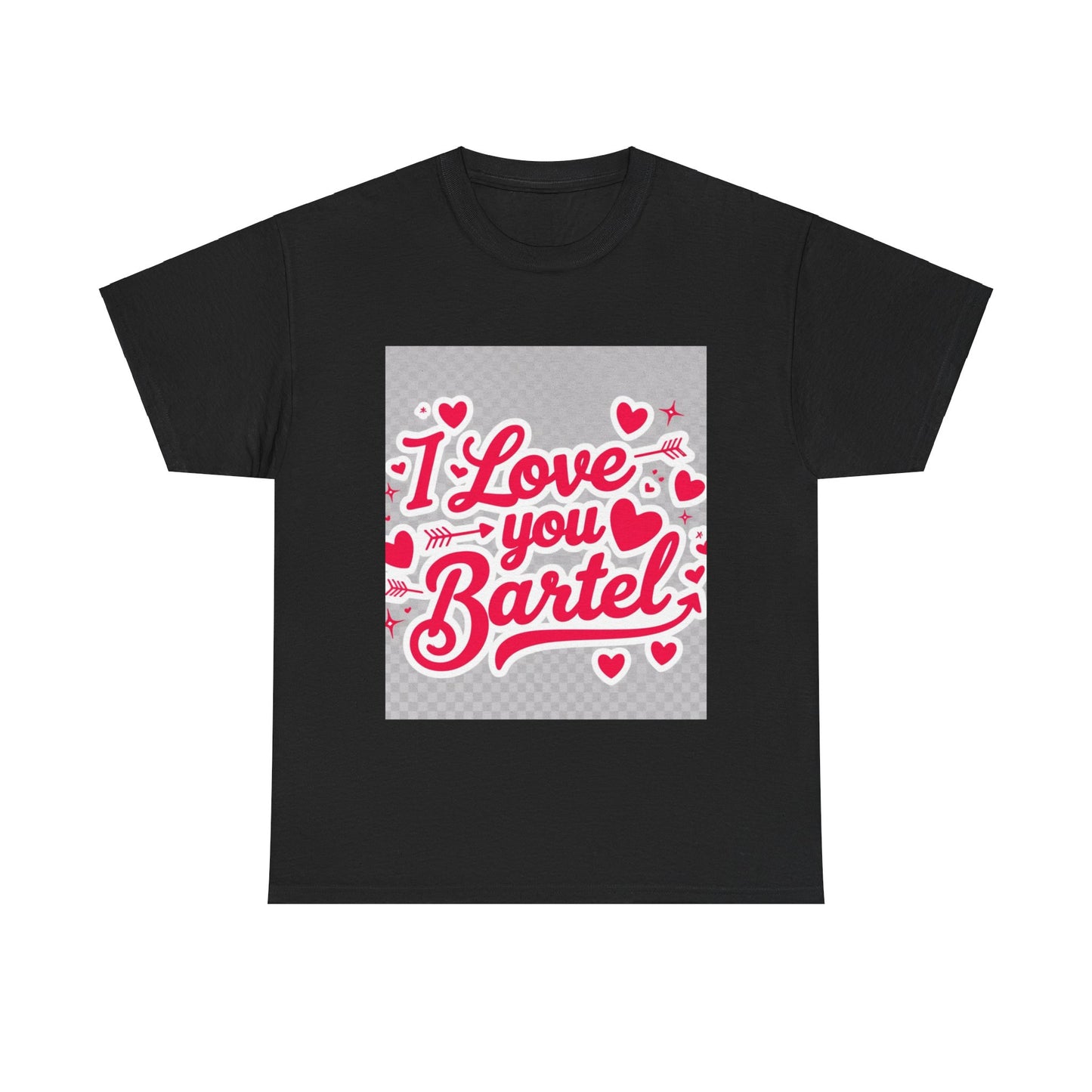 “Valentine special - Express Your Love - I Love You, Bartel T-shirt”