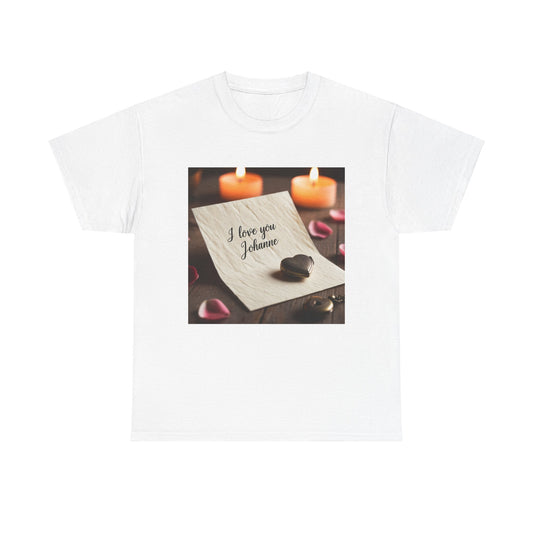 “Valentine special - Express Your Love - I Love You, Johanne T-shirt”