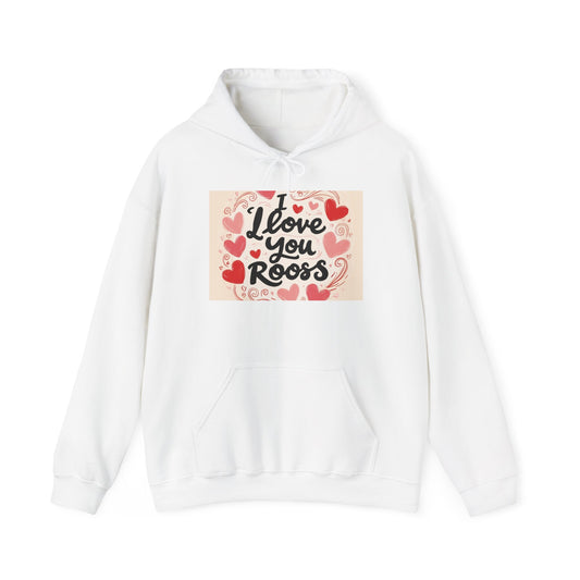 “Valentine special - Express Your Love - I Love You, Roos Hooded Sweatshirt”