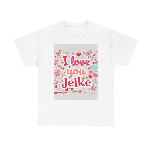 “Valentine special - Express Your Love - I Love You, Jelke T-shirt”